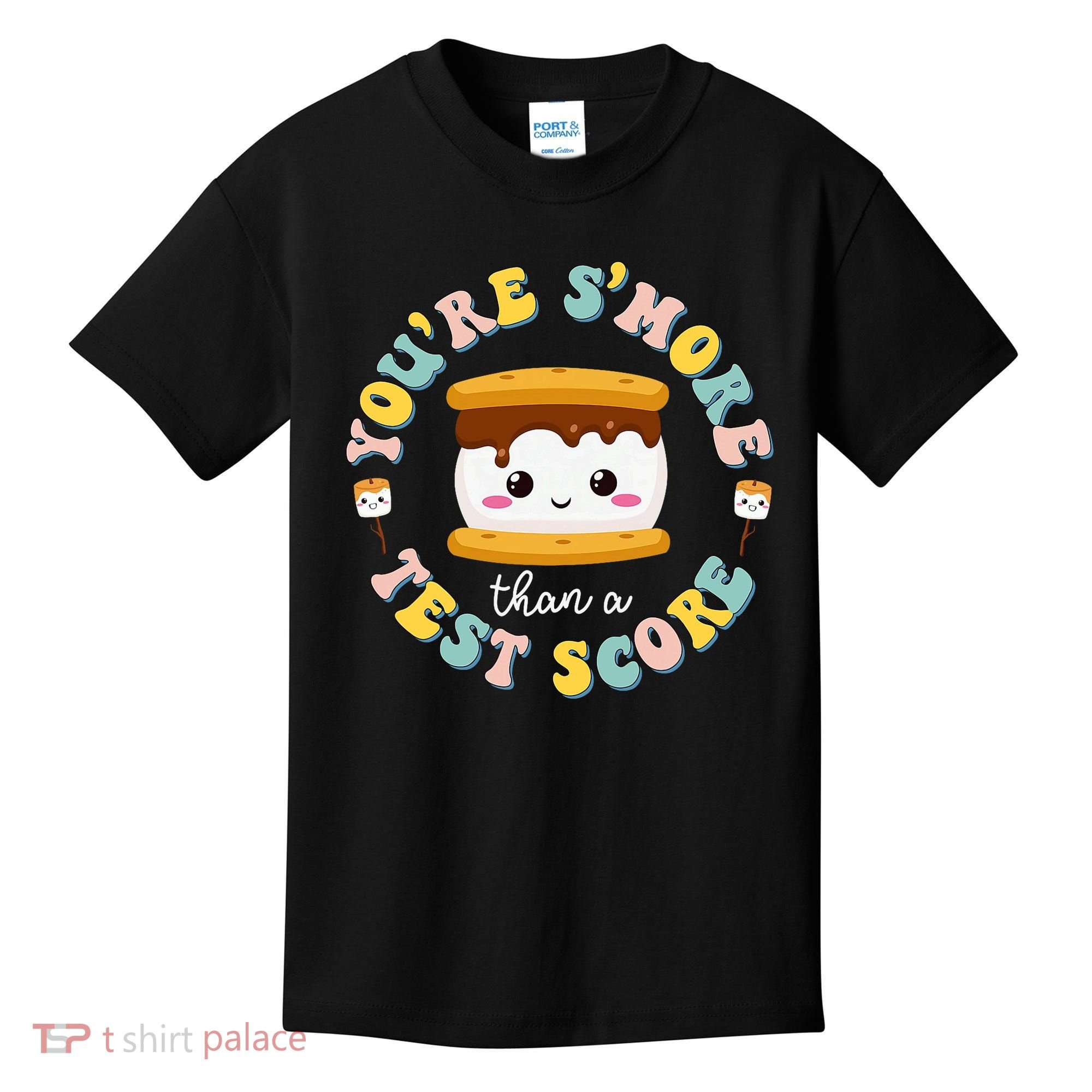 You Are S'more Than Ready For This Test Test Day Teacher Kids T-Shirt