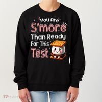 You Are Smore Than Ready For This Test Testing Day Teacher Women's Sweatshirt thumb 0