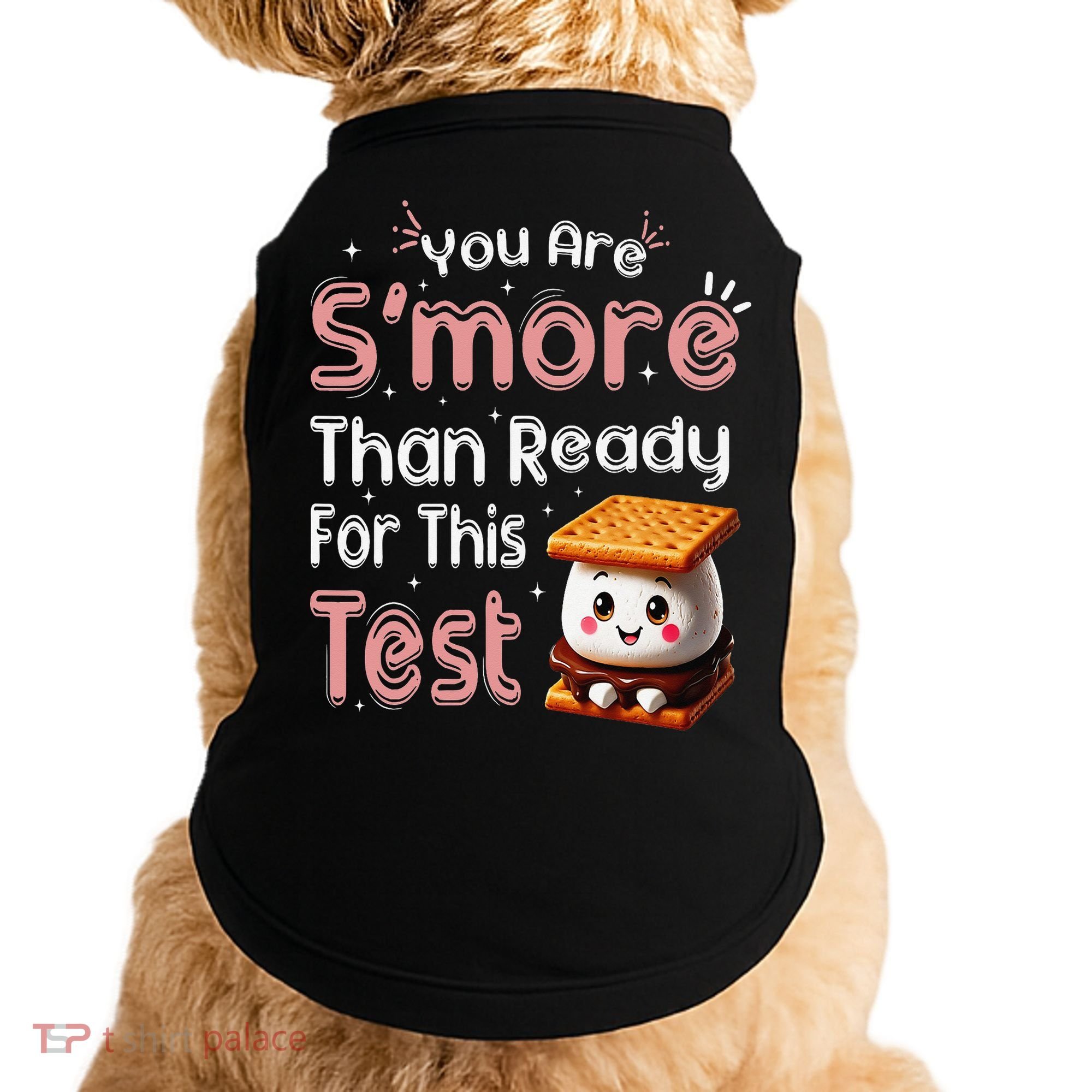 You Are Smore Than Ready For This Test Testing Day Teacher Doggie Tank
