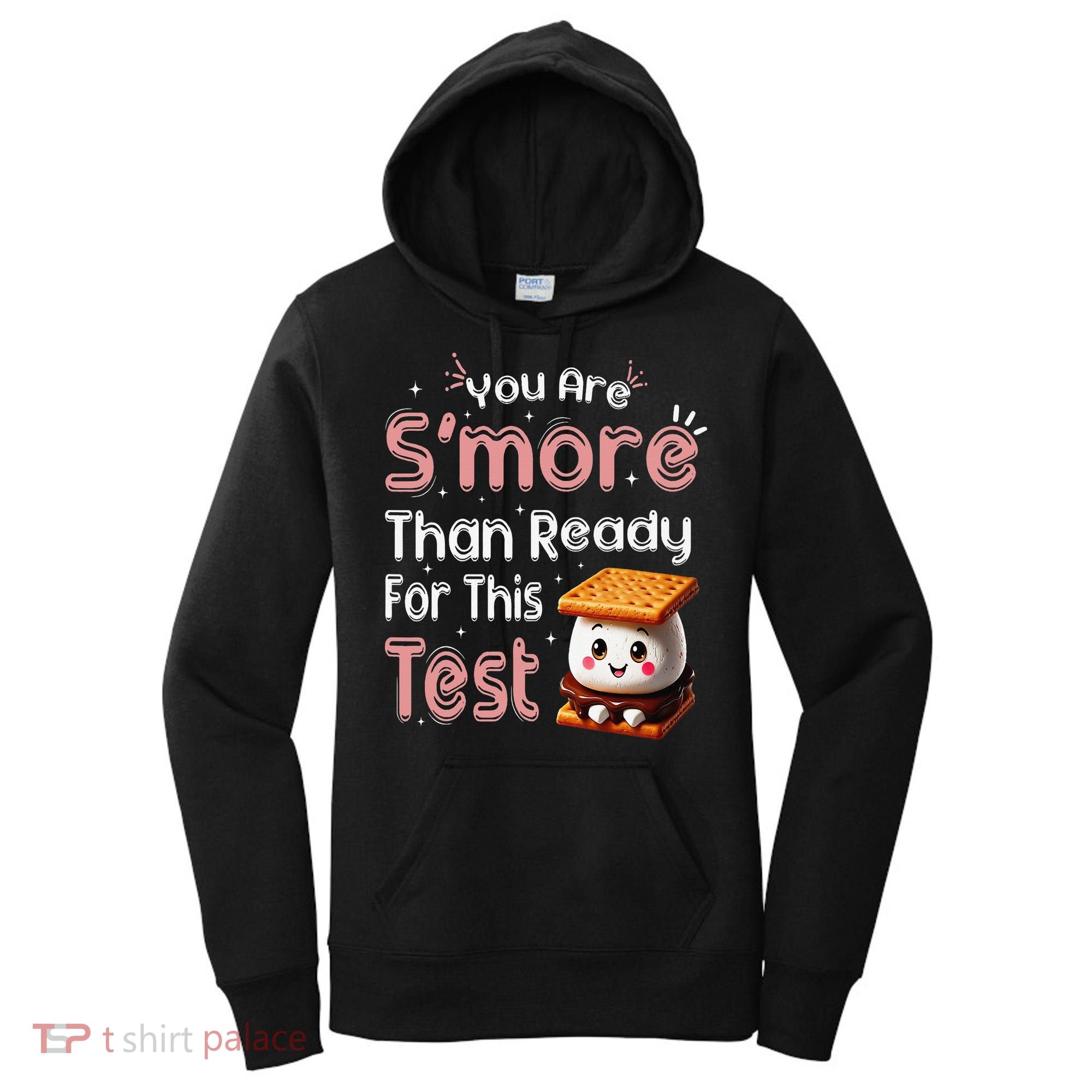 You Are Smore Than Ready For This Test Testing Day Teacher Women's Hoodie