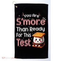 You Are Smore Than Ready For This Test Testing Day Teacher Golf Towel thumb 0