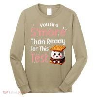 You Are Smore Than Ready For This Test Testing Day Teacher Long Sleeve Shirt thumb 0