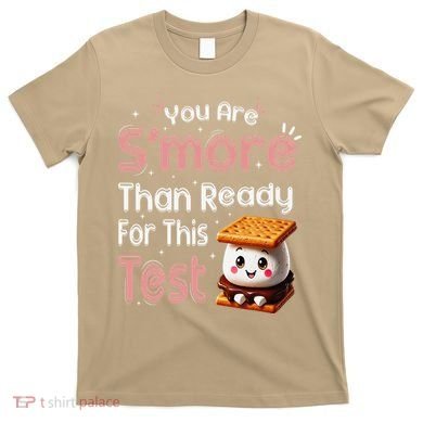 You Are Smore Than Ready For This Test Testing Day Teacher T-Shirt