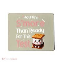 You Are Smore Than Ready For This Test Testing Day Teacher Mousepad thumb 0