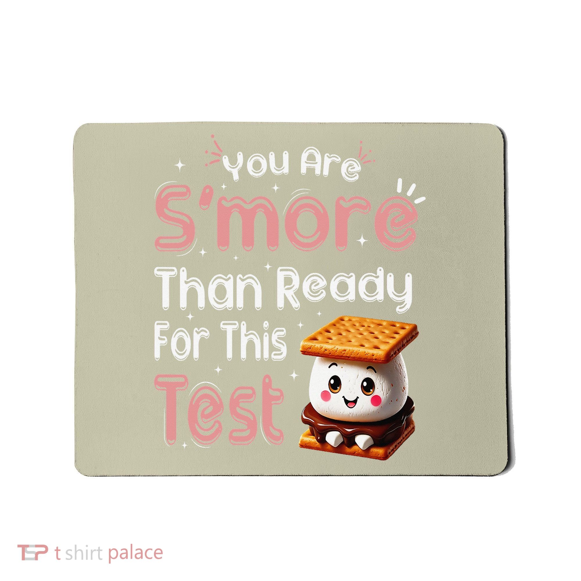 You Are Smore Than Ready For This Test Testing Day Teacher Mousepad