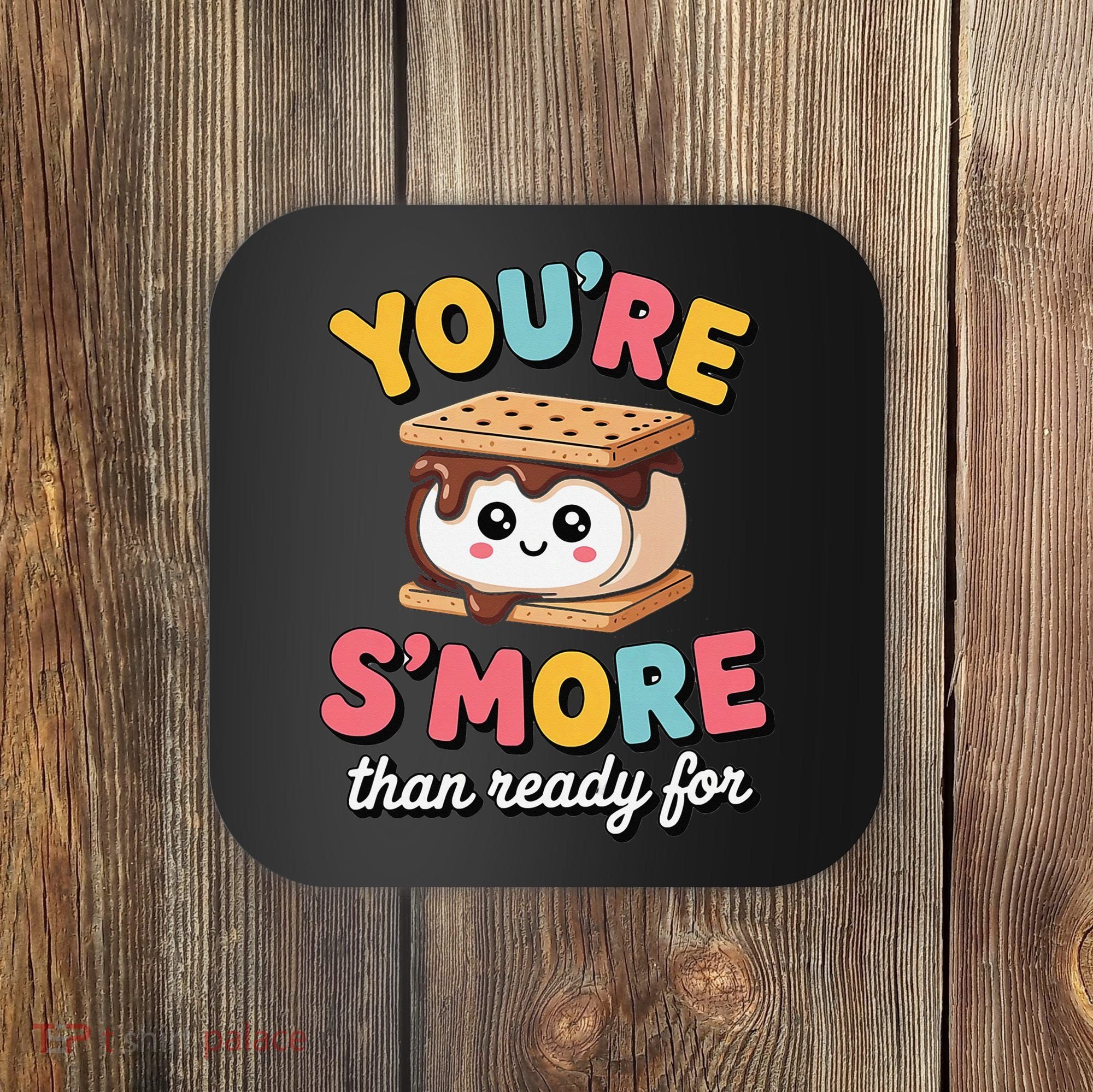 You Are Smore Than A Test Score Coaster