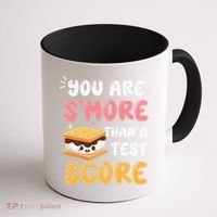 You Are Smore Than A Test Score State Test Day Teacher Coffee Mug thumb 1