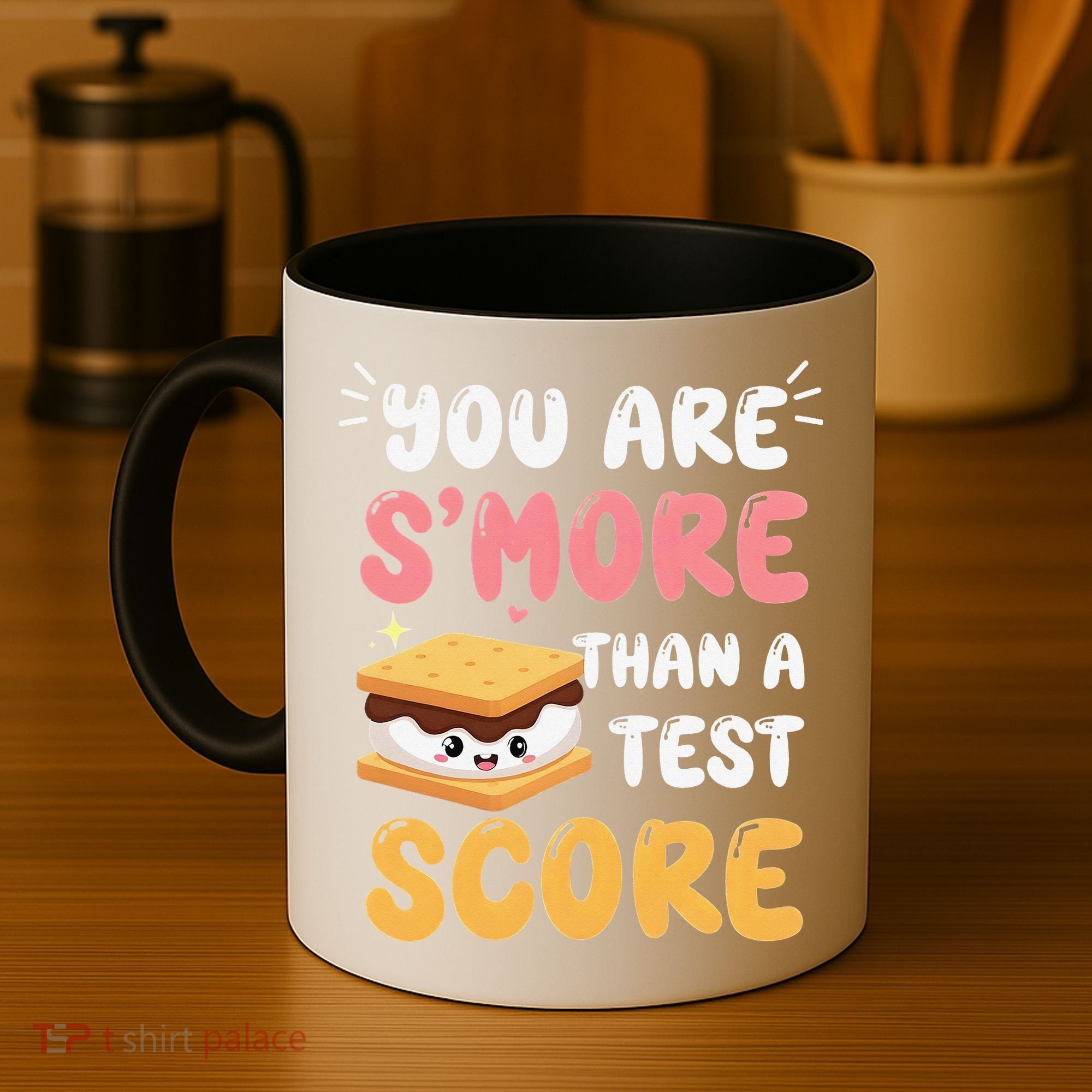 You Are Smore Than A Test Score State Test Day Teacher Coffee Mug
