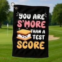 You Are Smore Than A Test Score State Test Day Teacher Golf Towel thumb 1