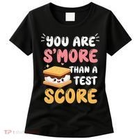 You Are Smore Than A Test Score State Test Day Teacher Women's T-Shirt thumb 0