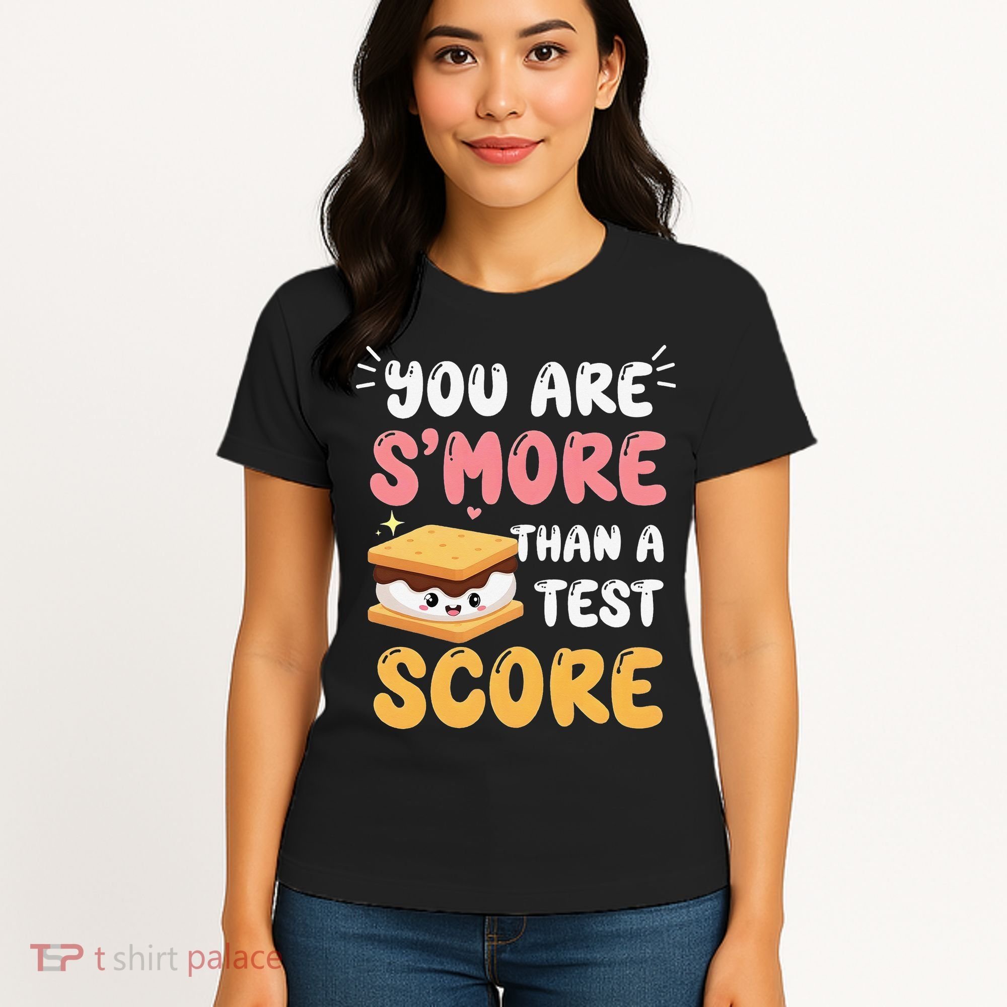 You Are Smore Than A Test Score State Test Day Teacher Women's T-Shirt