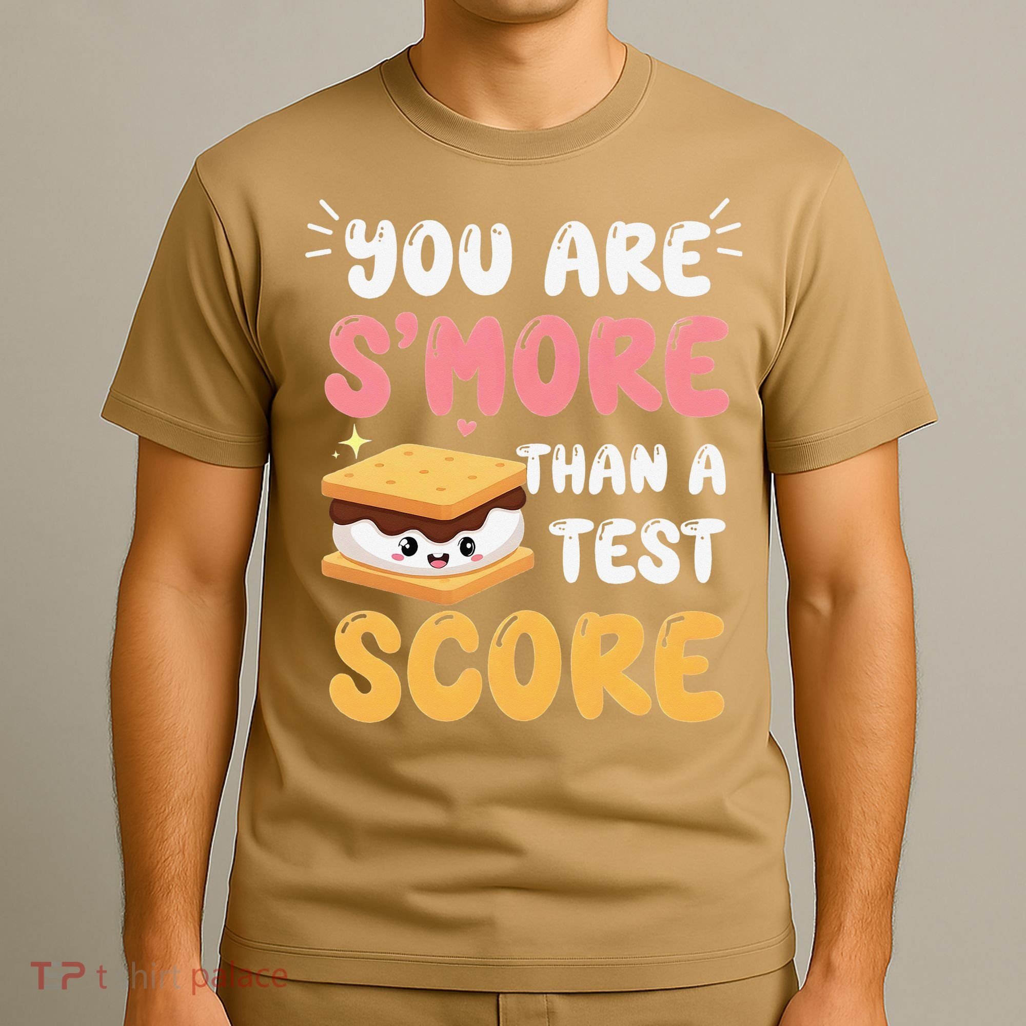 You Are Smore Than A Test Score State Test Day Teacher T-Shirt