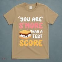 You Are Smore Than A Test Score State Test Day Teacher T-Shirt thumb 5