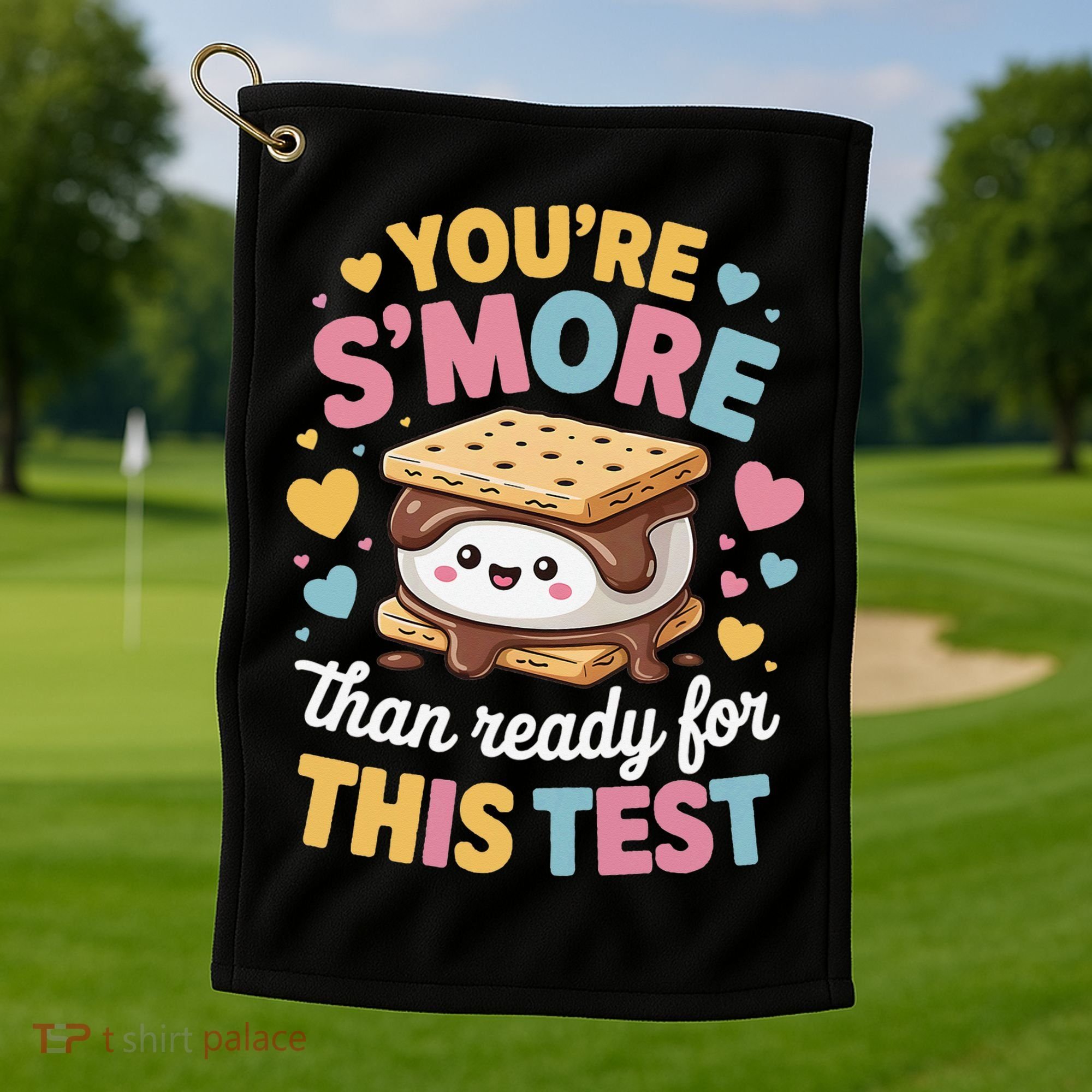 You Are Smore Than Ready For This Test Test Day Teacher Golf Towel