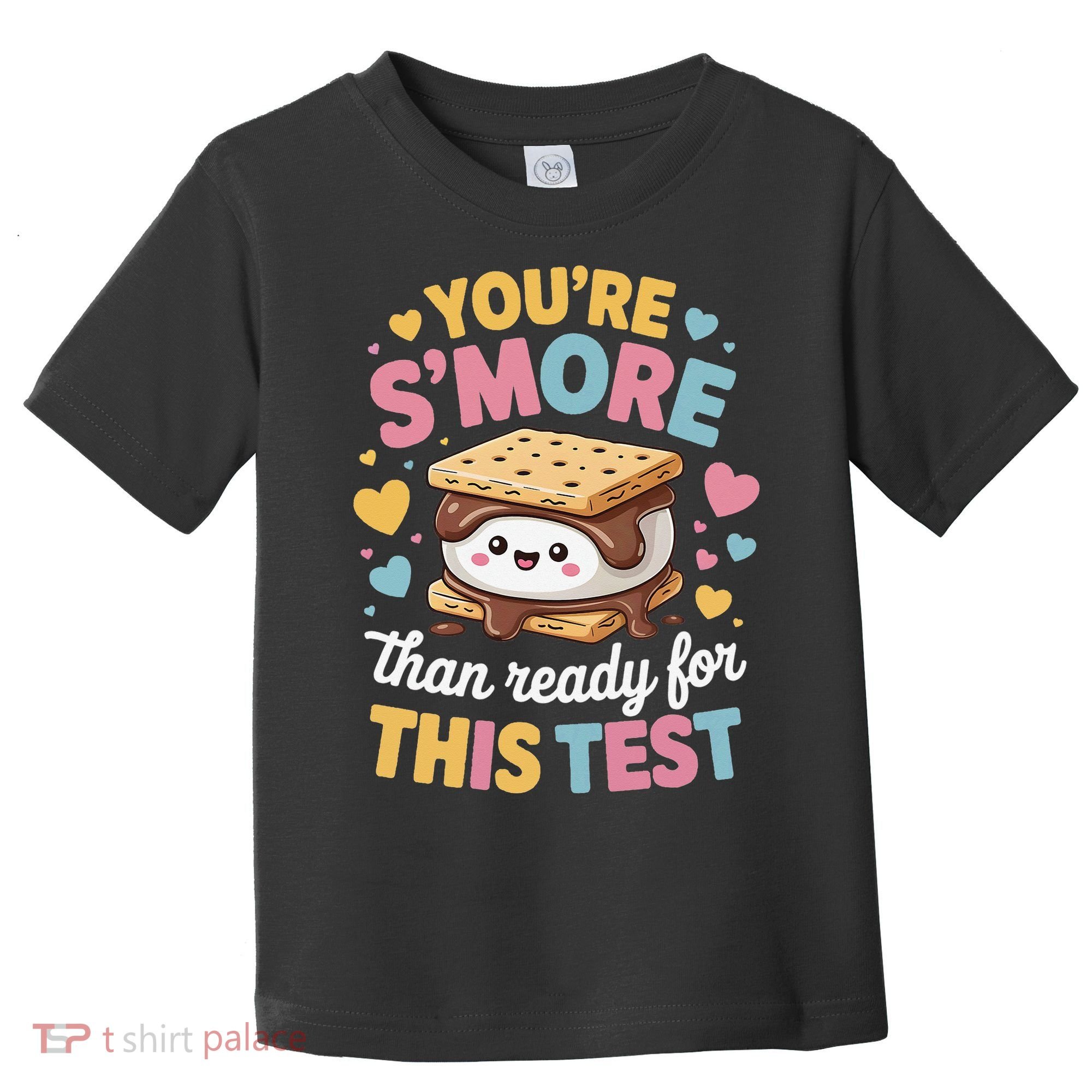 You Are Smore Than Ready For This Test Test Day Teacher Toddler T-Shirt