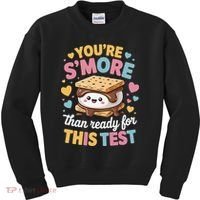 You Are Smore Than Ready For This Test Test Day Teacher Kids Sweatshirt thumb 0