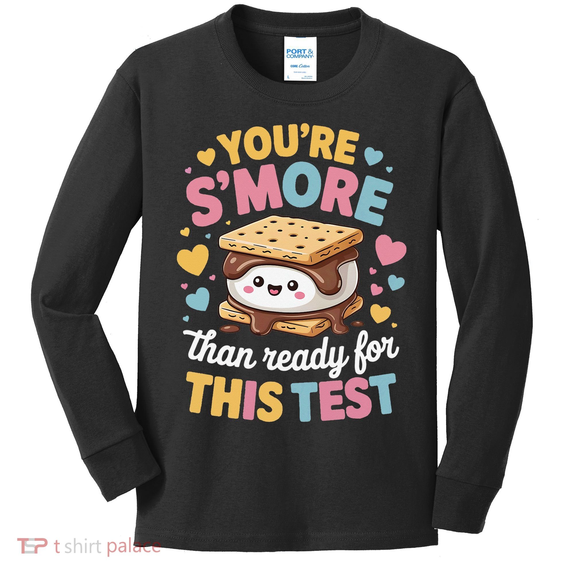 You Are Smore Than Ready For This Test Test Day Teacher Kids Long Sleeve Shirt