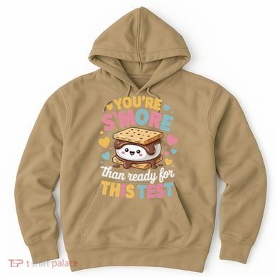 You Are Smore Than Ready For This Test Test Day Teacher Hoodie