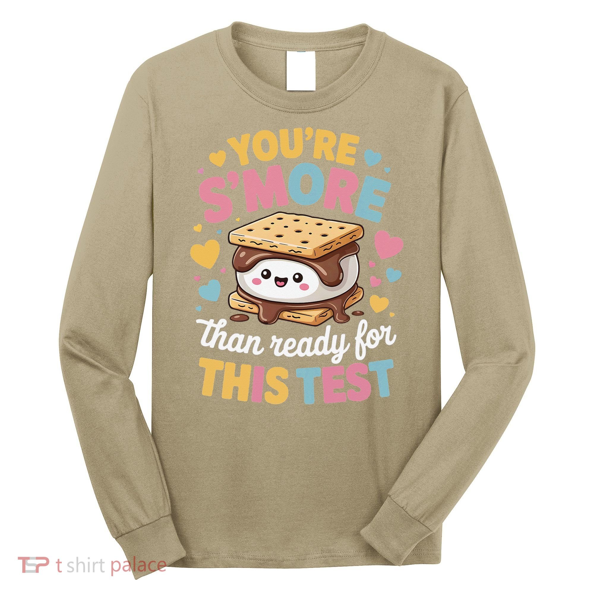 You Are Smore Than Ready For This Test Test Day Teacher Long Sleeve Shirt