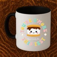 You Are Smore Than A Test Score State Test Day Teacher Coffee Mug thumb 2