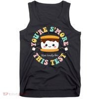 You Are Smore Than A Test Score State Test Day Teacher Tank Top thumb 0