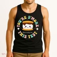 You Are Smore Than A Test Score State Test Day Teacher Tank Top thumb 3
