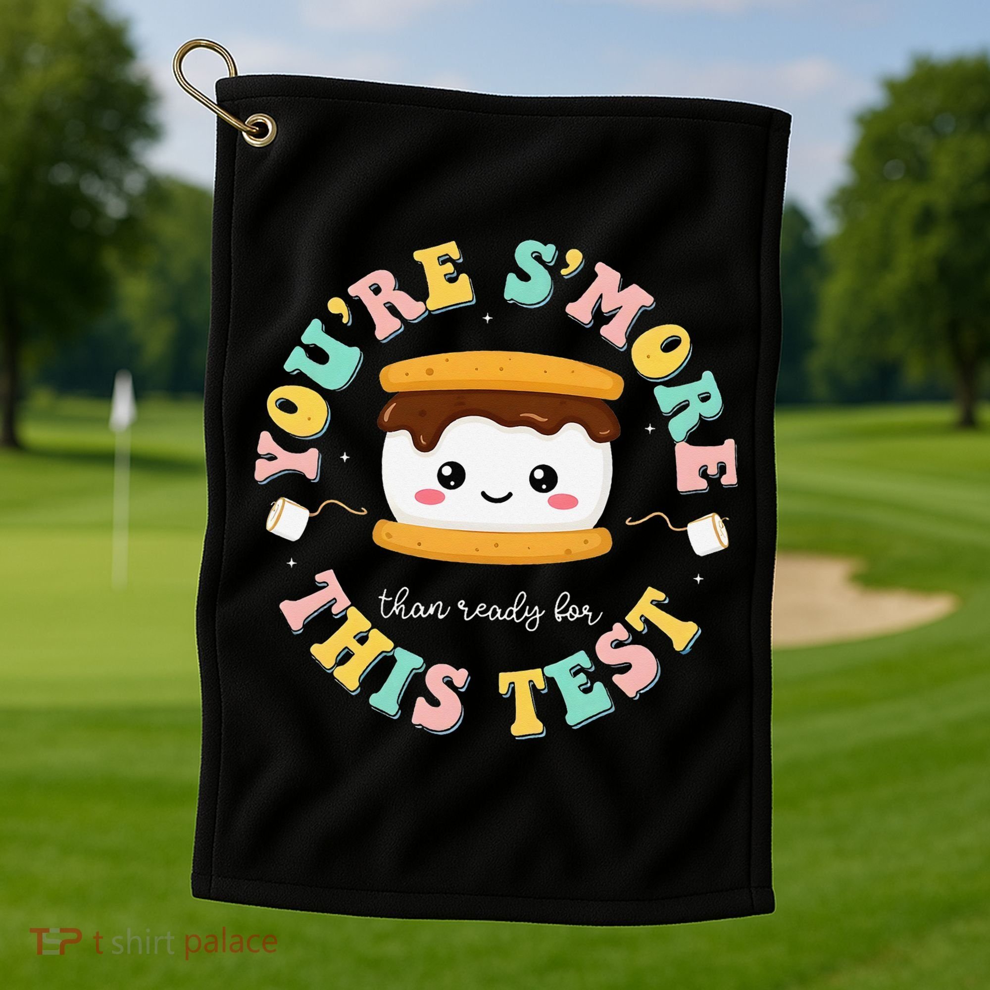 You Are Smore Than A Test Score State Test Day Teacher Golf Towel