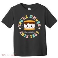 You Are Smore Than A Test Score State Test Day Teacher Toddler T-Shirt thumb 0