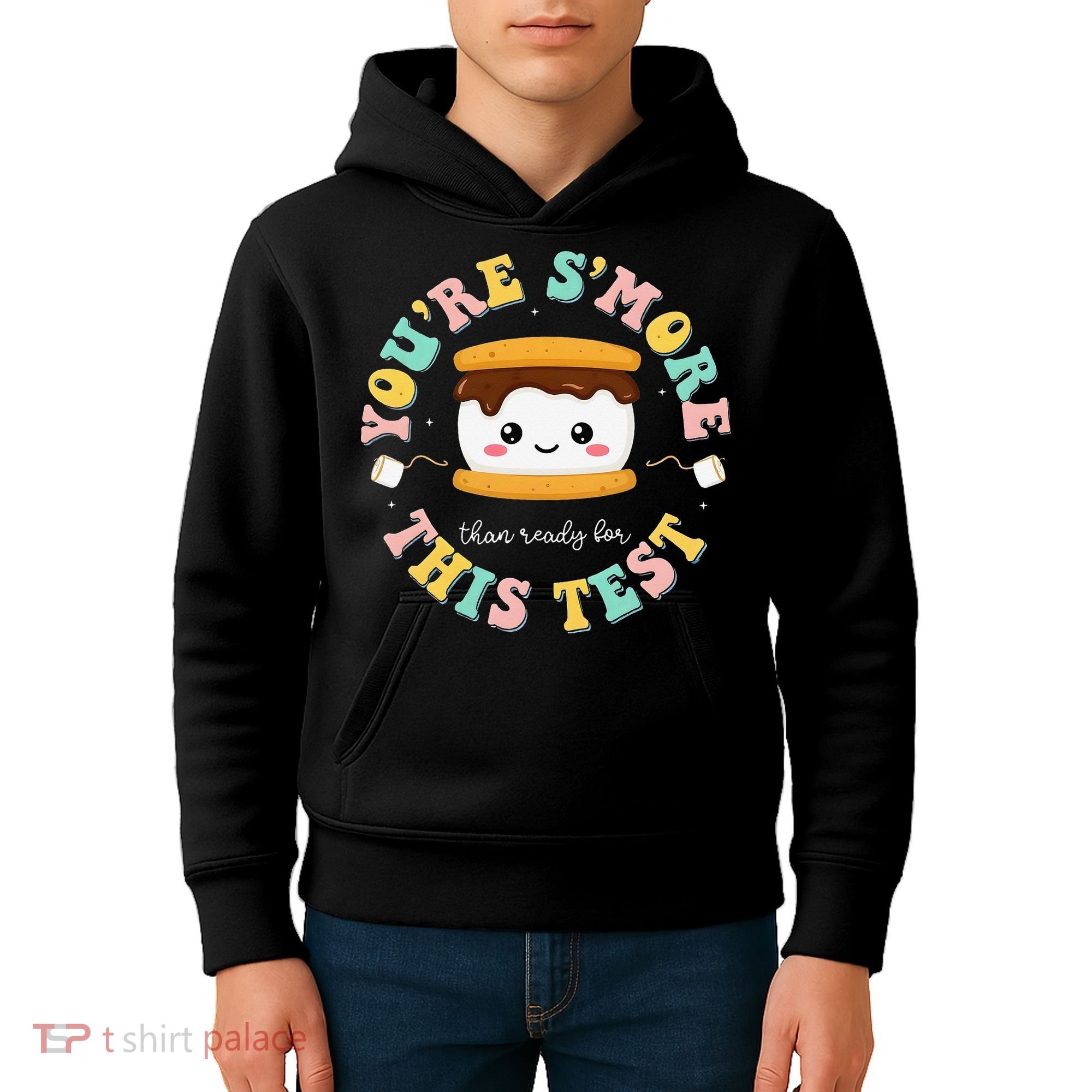You Are Smore Than A Test Score State Test Day Teacher Kids Hoodie