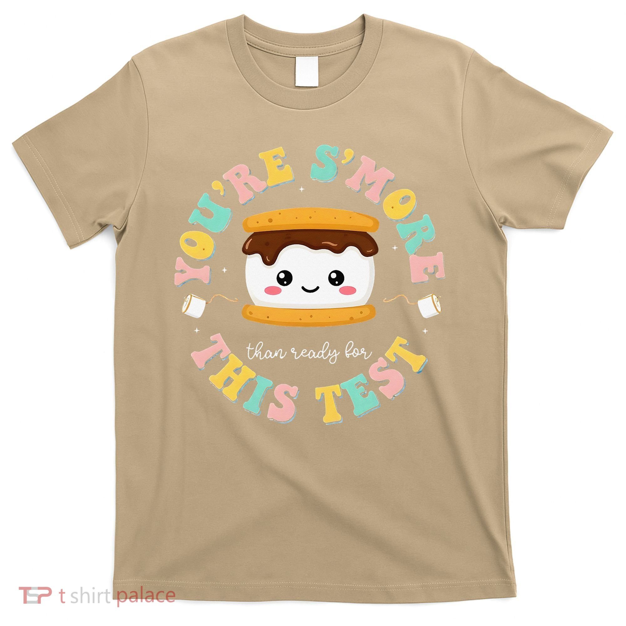 You Are Smore Than A Test Score State Test Day Teacher T-Shirt