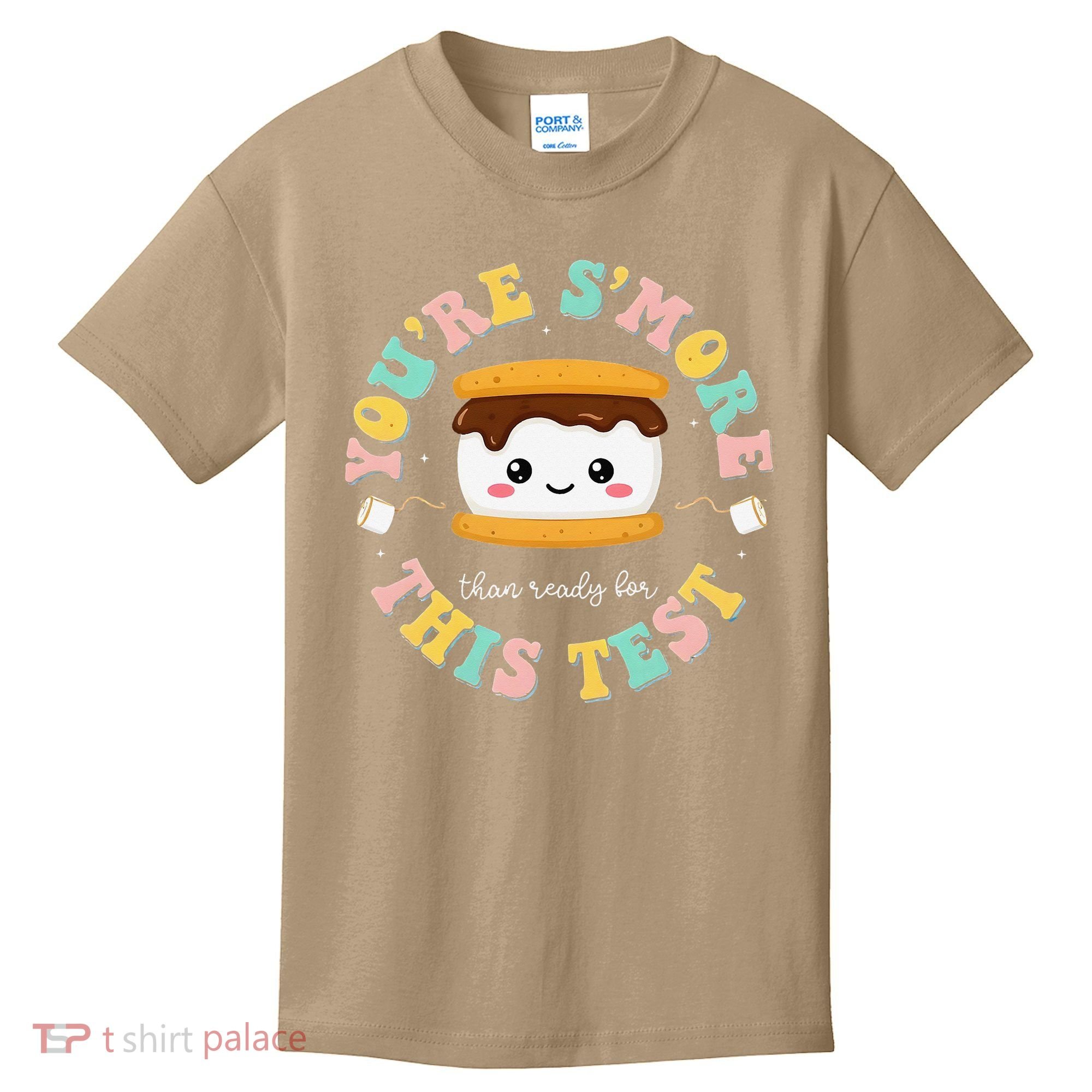You Are Smore Than A Test Score State Test Day Teacher Kids T-Shirt
