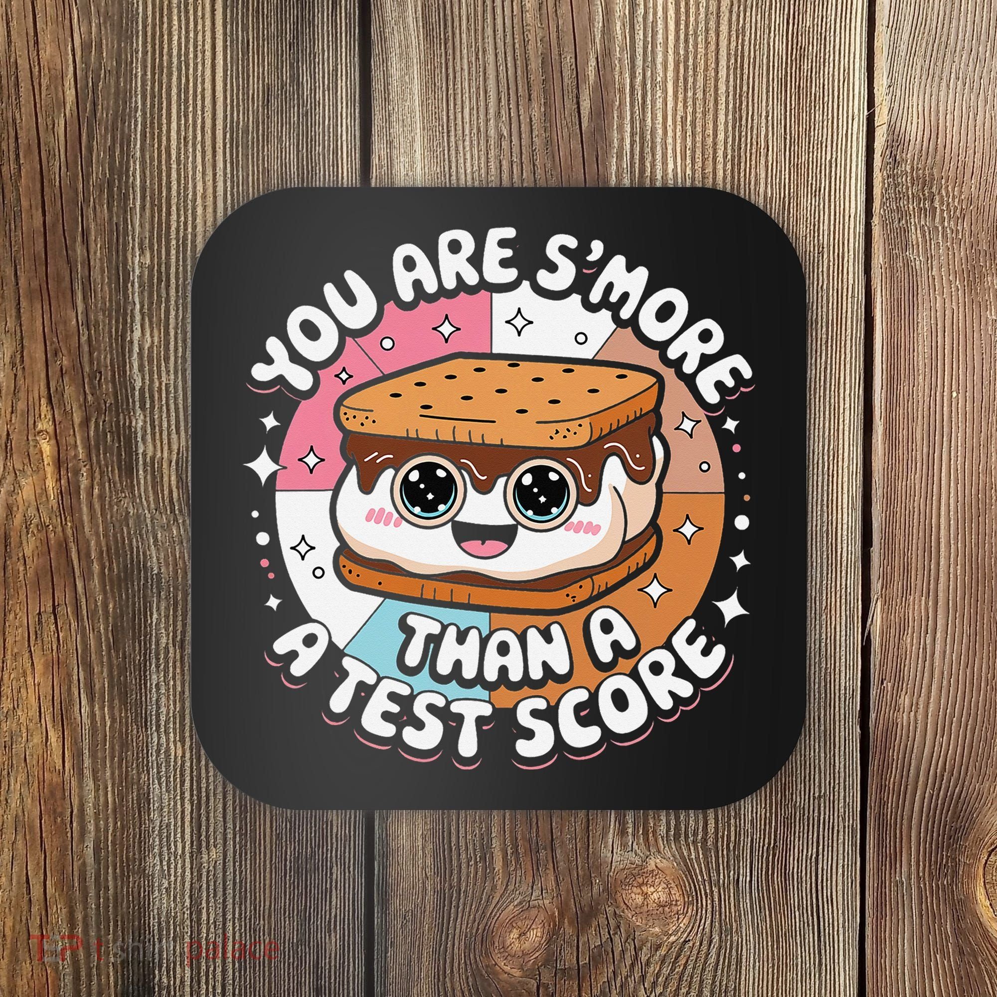 You Are Smore Than Ready For This Test Test Day Teacher Coaster