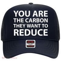 You Are The Carbon They Want To Reduce, Sarcastic Protest White & Black Text Hat thumb 0