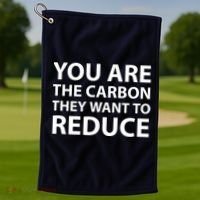 You Are The Carbon They Want To Reduce, Sarcastic Protest White & Black Text Golf Towel thumb 1