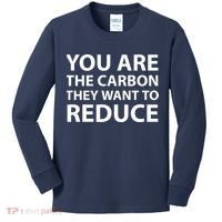 You Are The Carbon They Want To Reduce, Sarcastic Protest White & Black Text Kids Long Sleeve Shirt thumb 0