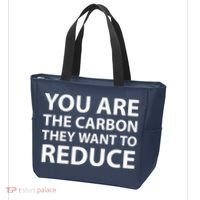 You Are The Carbon They Want To Reduce, Sarcastic Protest White & Black Text Tote Bag thumb 3