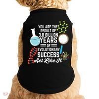 You Are The Result Of Evolutionary Successc Doggie Tank thumb 0