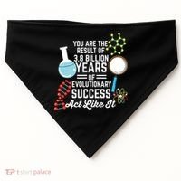 You Are The Result Of Evolutionary Successc USA-Made Doggie Bandana thumb 0