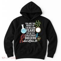 You Are The Result Of Evolutionary Successc Hoodie thumb 0
