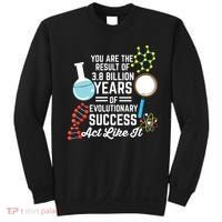 You Are The Result Of Evolutionary Successc Sweatshirt thumb 0
