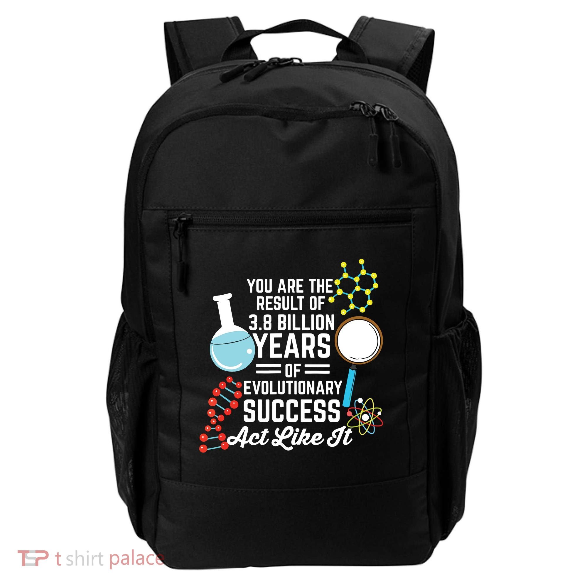 You Are The Result Of Evolutionary Successc Backpack