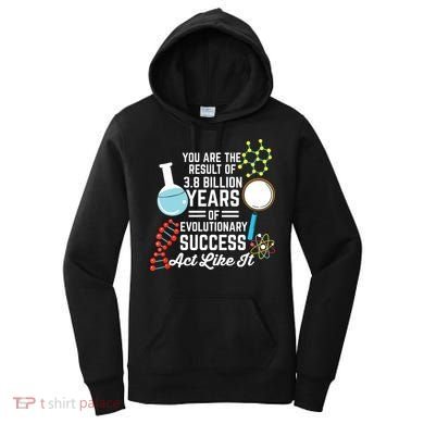 You Are The Result Of Evolutionary Successc Women's Hoodie