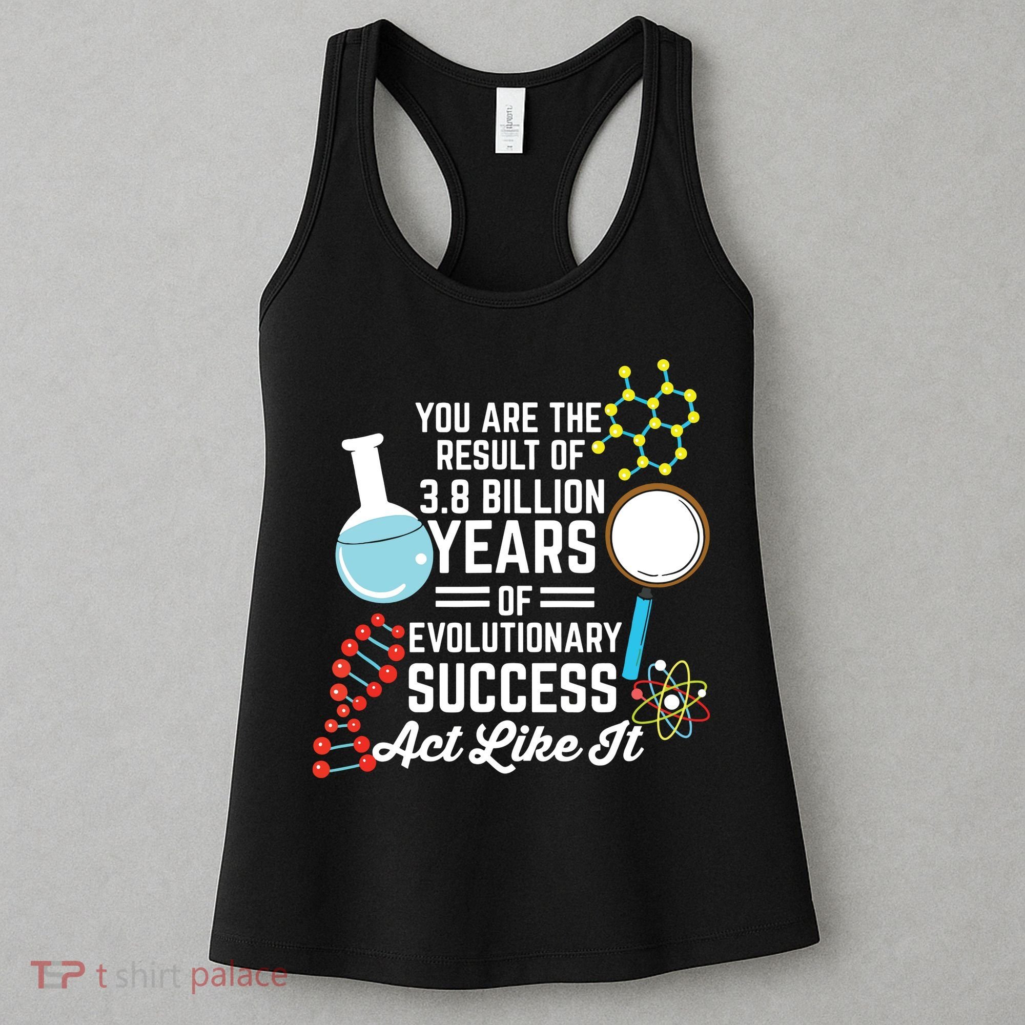 You Are The Result Of Evolutionary Successc Women's Tank Top