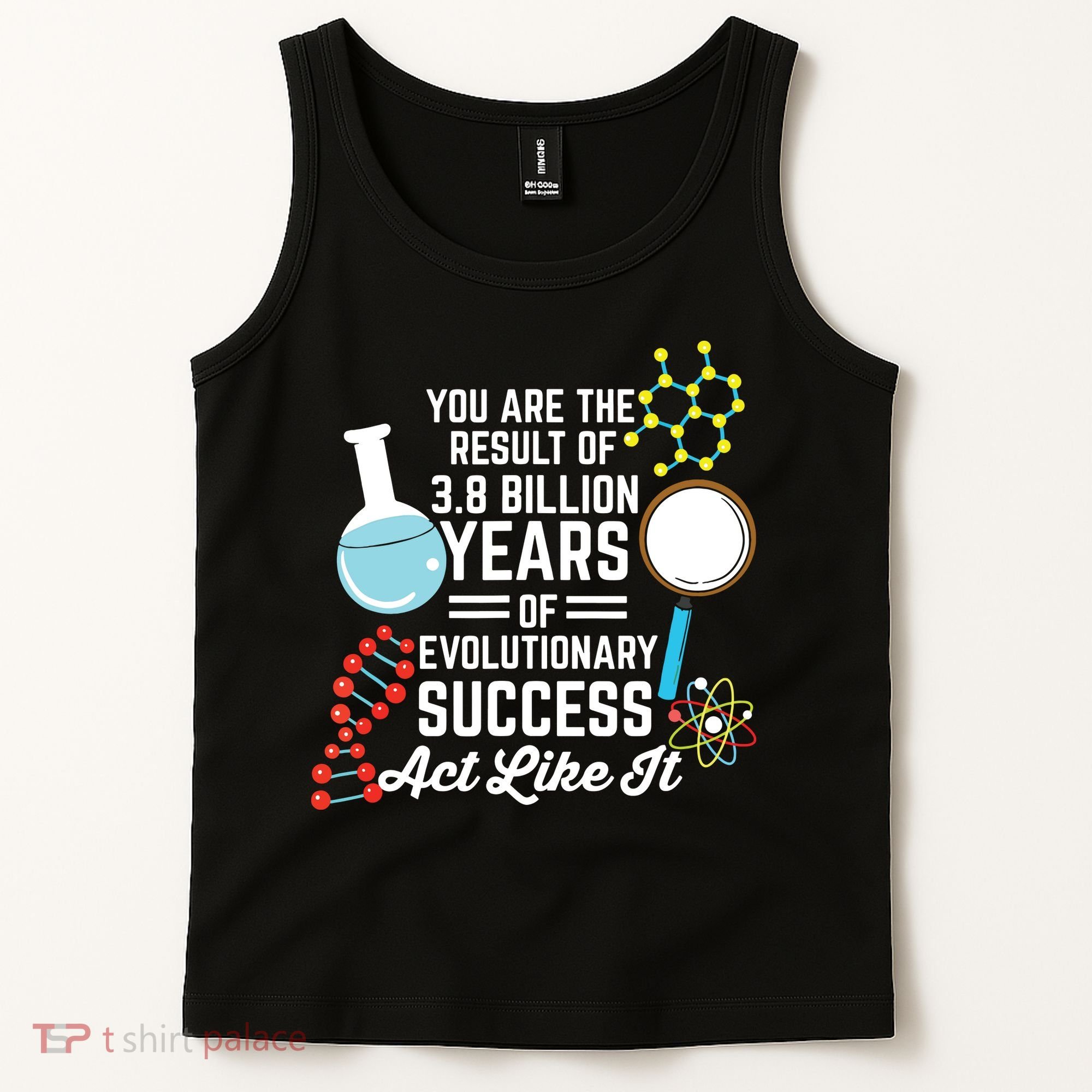 You Are The Result Of Evolutionary Successc Tank Top