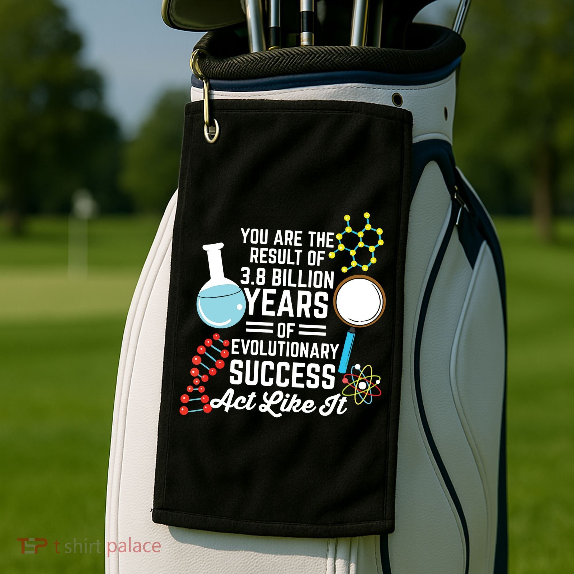 You Are The Result Of Evolutionary Successc Golf Towel