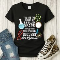 You Are The Result Of Evolutionary Successc Women's T-Shirt thumb 3