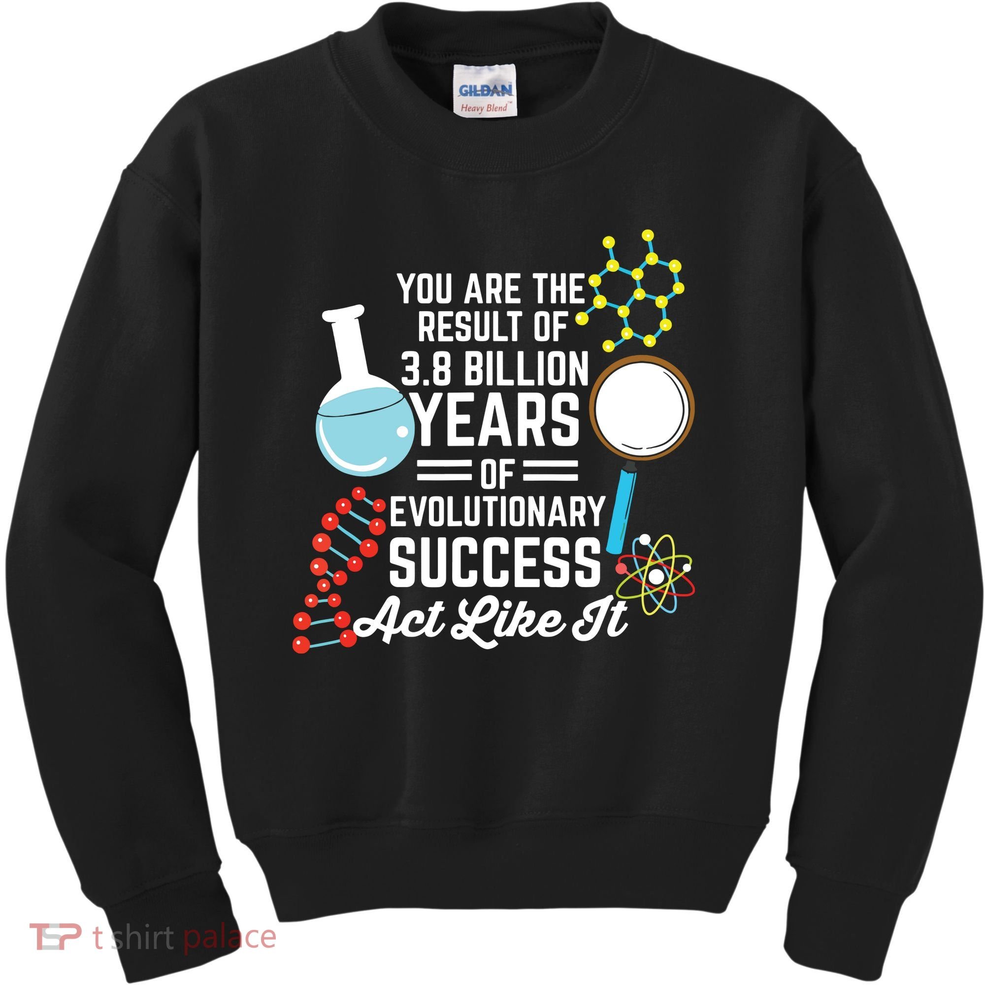 You Are The Result Of Evolutionary Successc Kids Sweatshirt