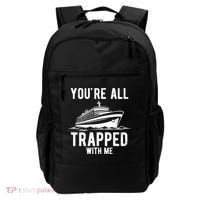 Youre All Trapped With Me Funny Cruise Ship Vacation Backpack thumb 0