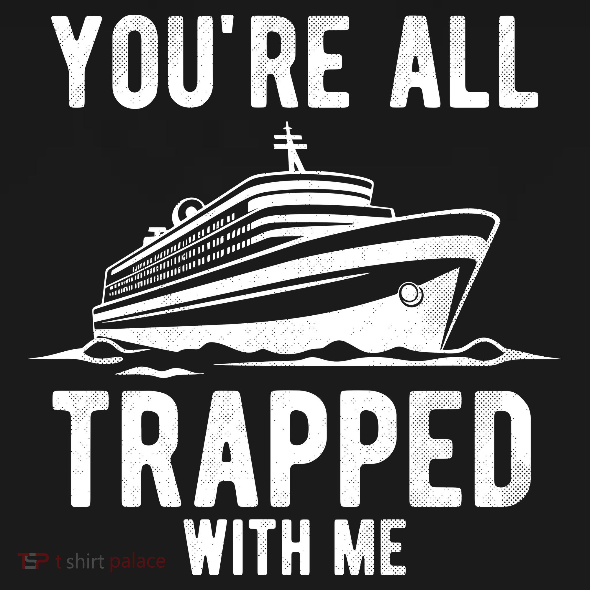 Youre All Trapped With Me Funny Cruise Ship Vacation Bucket Hat