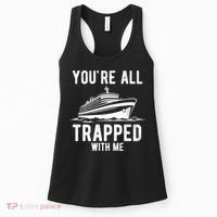 Youre All Trapped With Me Funny Cruise Ship Vacation Women's Tank Top thumb 0